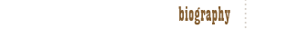 Biography